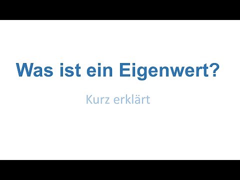 Was ist ein Eigenwert?