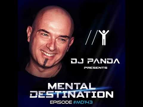 Mental Destination presented by Dj Panda Episode #MD143
