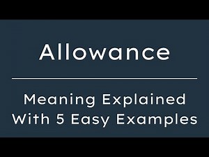 Allowance Meaning in English With 5 Example Sentences, Allowance Meaning in English