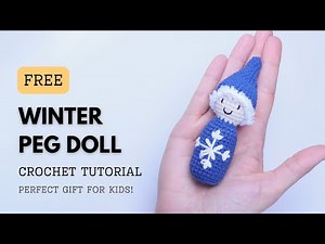 Free Crochet Pattern Winter Peg Doll Waldorf Inspired, Beginner Friendly & Easy Crochet