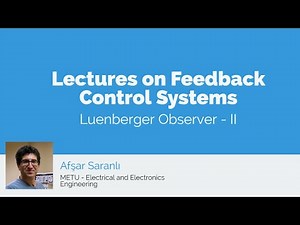 Luenberger Observer - II (Lectures on Feedback Control Systems)