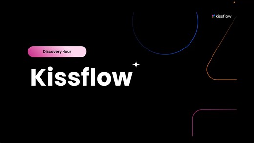 Kissflow Discovery Hour