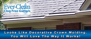 Best Clog-Free Gutter System | Ever Clean's Patented Gutter