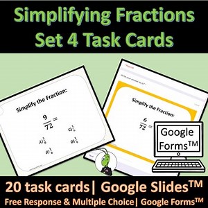 Simplifying Fractions Set 4 Task Cards and Google Slides and Forms