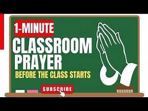 Short Classroom Prayer before the class starts