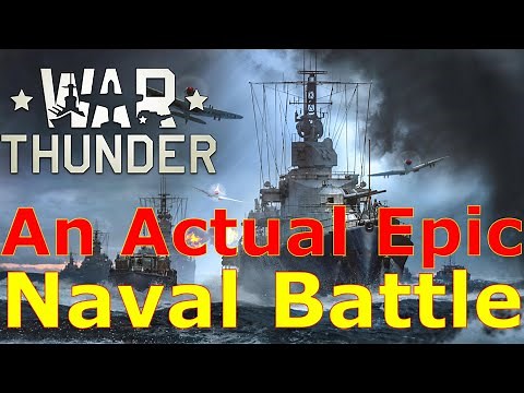War Thunder Naval- An Actual Epic Naval Battle