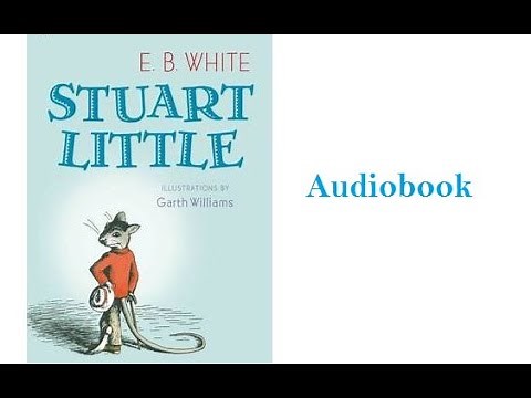 Stuart Little by E.b white( Full Audiobook with Subtitles)