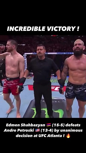 INCROYABLE VICTOIRE ! Edmen Shahbazyan 🇦🇲 (15-5) s’impose par décision unanime face à Andre Petroski 🇺🇸 (13-4) lors de l’UFC Atlanta ! 🔥