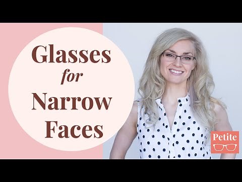 Glasses for Narrow Faces