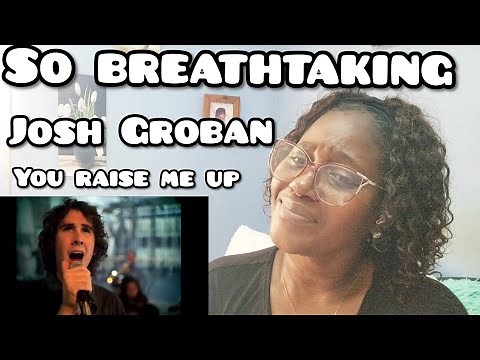 JOSH GROBAN _ You Raise Me Up / REACTION