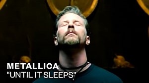 Metallica - Until It Sleeps