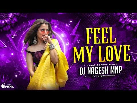 Feel My Love | Sambalpuri Song Remix | Feel The Rhythm | Dj Nagesh Mnp