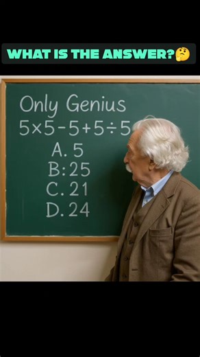 Get ready to put you skills to the test!🧠. Einstein's famous Math puzzle: 5×5-5 5÷5🤔. Can you solve it?✍️message me in the comments! what is the answer?🤔 #einstein #mathchallenge #answer #question #5歳 #exames #mathisfun #mathematics #board #teacherlife #short #mathschallenge #shortsreels #mathsteacher #mathsfacts #shortsviral #mathsfun #trendingshorts #mathematics #trendingshorts #virałreels #virałreels #mathslearning #viralreelschallenge #shortsvideos #maths #mathstudent #trendings #shortsvi