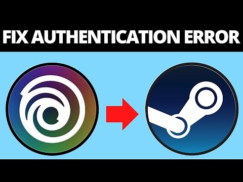 Fix Steam / Ubisoft Authentication Error