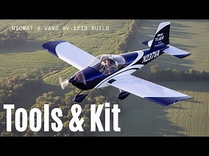 Vans RV-12is Aircraft Build | Tools and Kit You'll Need