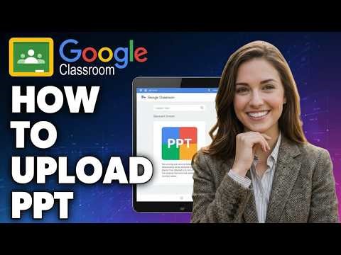So geht's: PowerPoint in Google Classroom hochladen (Komplette Anleitung) 2026