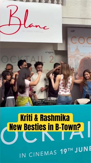 Kriti & Rashmika –Bollywood’s New Besties #shorts #kritisanon #rashmikamandanna #cocktail2 #bandhu2