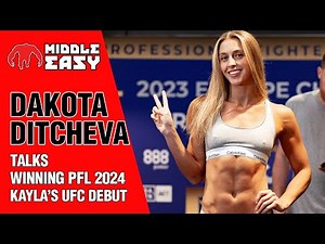 Dakota Ditcheva says winning PFL 2024 puts her 'Top 5 in the World’, talk Kayla Harrison’s UFC debut