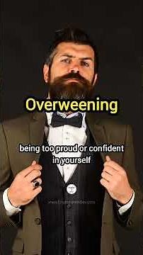 Overweening Definition & Meaning