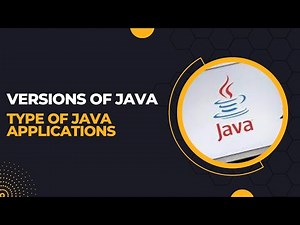 Versions of Java- Types of Java applications