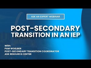 ASK an Expert: Post-Secondary Transition in an IEP