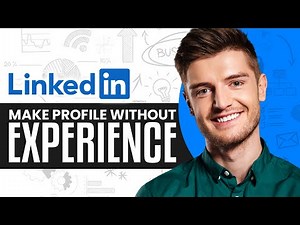 How To Make A LinkedIn Profile Without Working Experience (2025) Full Tutorial