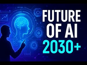 The Future of AI: What Artificial Intelligence Will Look Like in 2030+