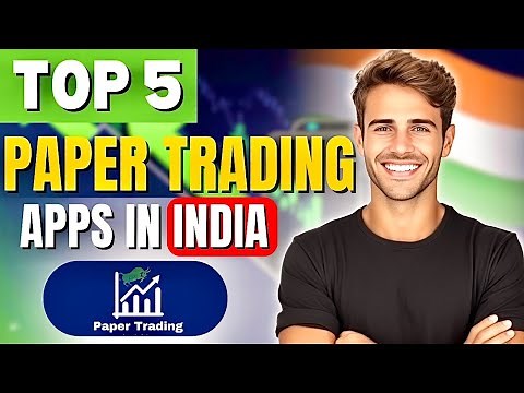 Top 5 Best Paper Trading Apps in India | The Ultimate Guide for Trader