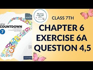 new countdown third edition class 7 chapter 6 exercise 6a question 4,5