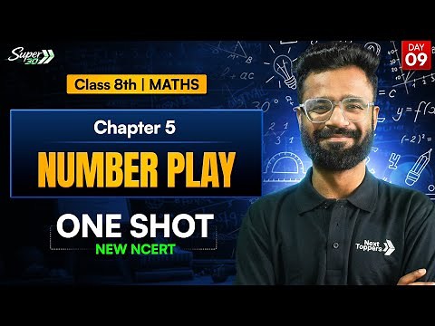 Class 8 l Maths Chapter 5 l Number Play | One Shot | New NCERT | Next Toppers