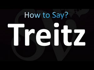 How to Pronounce Treitz (correctly!)