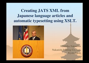 Creating JATS XML from Japanese language articles and automatic typesetting using XSLT / JATS-Con-Asia-20151019-03-Hidehiko-Nakanishi
