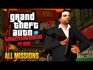GTA Liberty City Stories (PC Mod) - Gameplay Walkthrough All Missions [HD 30fps]