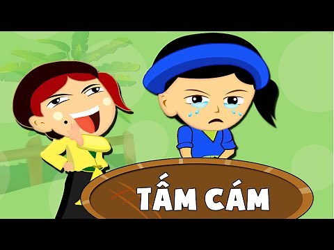 Tam Cam - Truyện Cổ Tích Tấm Cám - Truyện Cổ Tích Việt Nam