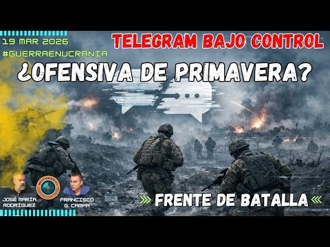¿OFENSIVA DE PRIMAVERA? Ucrania avanza en Zaporiyia mientras Moscú corta Telegram