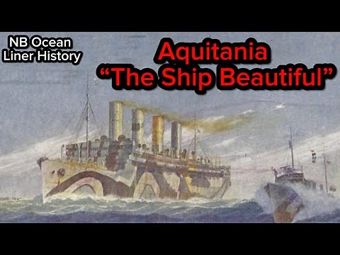 RMS Aquitania: “The Ship Beautiful” (1914-1950)