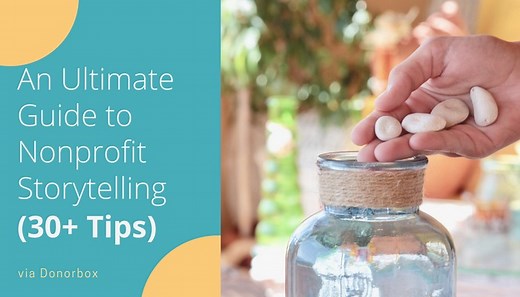 The Ultimate Guide to Nonprofit Storytelling (30  Tips)