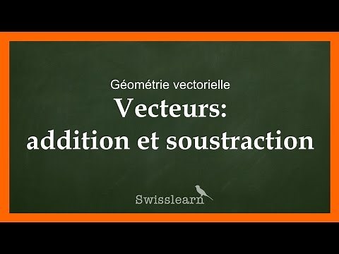 Vecteurs: addition et soustraction