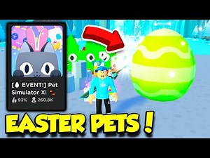 The Pet Simulator X EASTER EVENT UPDATE Is HERE And It's AMAZING! (Roblox)