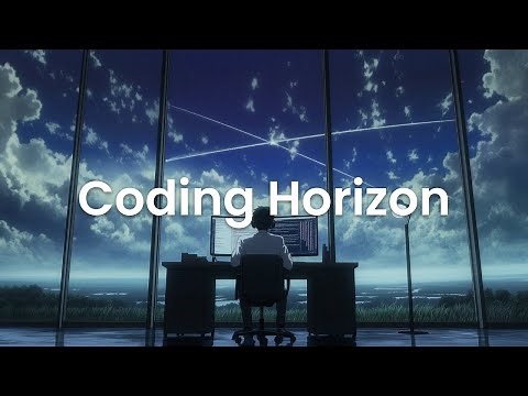 Coding Horizon - Chillstep Mix for Focus at First Light
