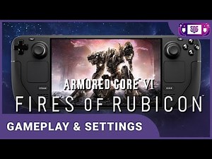 This is how its done! - ARMORED CORE VI FIRES OF RUBICON Steam Deck Gameplay & Best Settings