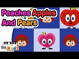 EBS Kids Song - Peaches, Apples and Pears
