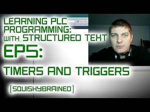 Learning PLCs with Structured Text - EP5 - Timers and Triggers