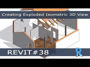 REVIT #38 - Esploso Assonometrico (Creating Exploded Isometric 3D View)