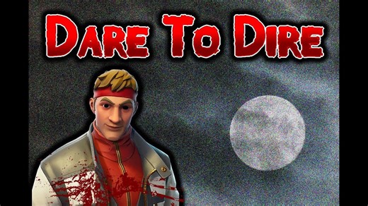 Fortnite Creepypasta Dare To Dire