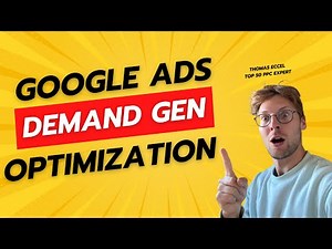Google Ads Demand Gen Campaign - Optimization Tips from one of the Top 50 PPC Experts 2024