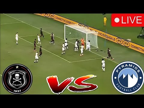 LIVE : ORLANDO PIRATES VS PYRAMIDS FC | CAF CHAMPIONS LEAGUE, SEMI-FINAL MATCH DAY | TOTALENERGIES