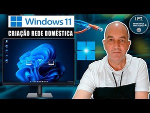Criando uma Rede Doméstica no Windows 11: RÁPIDO E FÁCIL