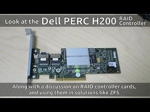 Dell PERC H200 RAID controller: a look and discussion of RAID cards