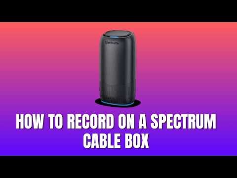 How to Record on a Spectrum Cable Box [2026]